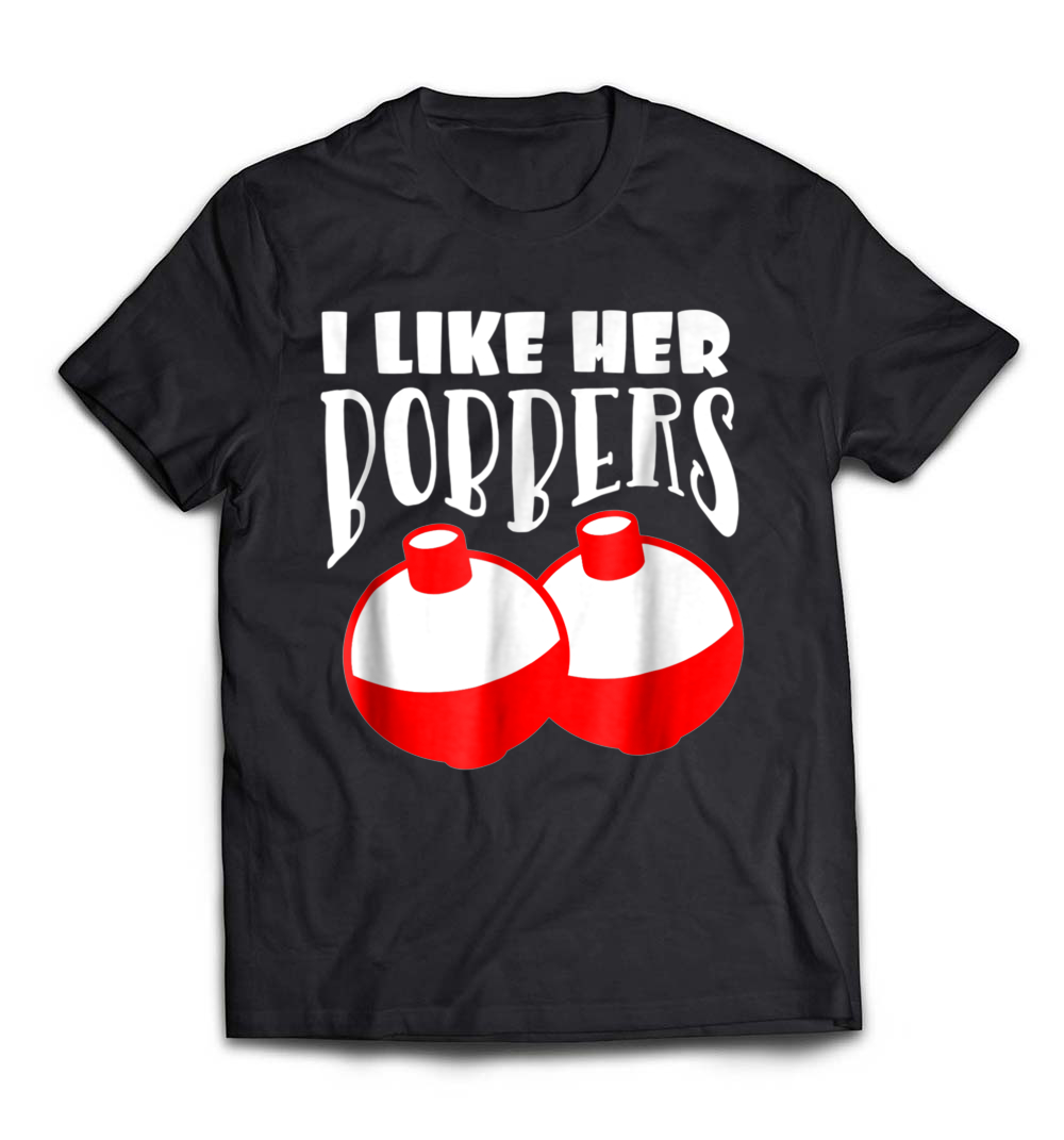 Men’s “I Like Her Bobbers” T-Shirt: A Fun Gift for Fishing Couples